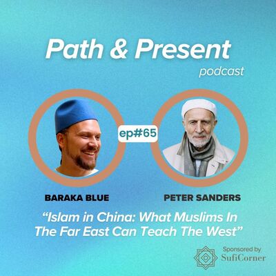 #065: Islam in China: What Muslims In The Far East Can Teach The West w/ Peter Sanders