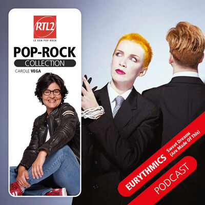 "Sweet dreams (are made of this)" d'Eurythmics - RTL2 Pop-Rock Collection