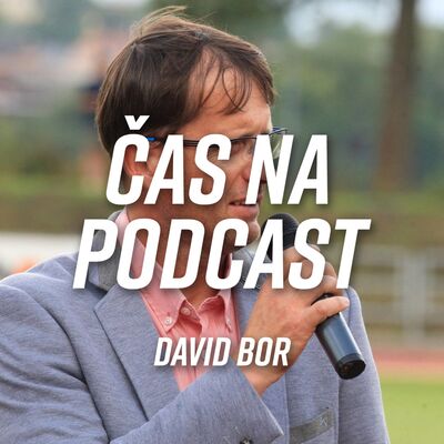 #33 David Bor - Poděbrady jsou jeden z nejlepších chodeckých závodů na světě... | ČAS NA PODCAST