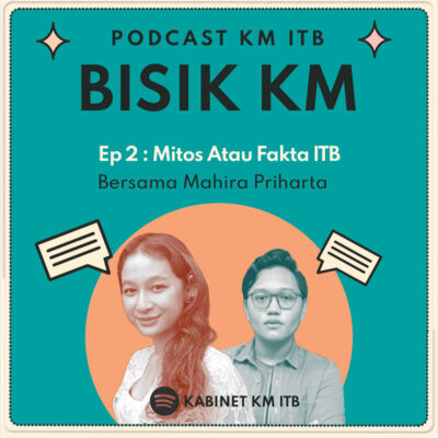 BISIK KM Ep2 : Mitos atau Fakta ITB
