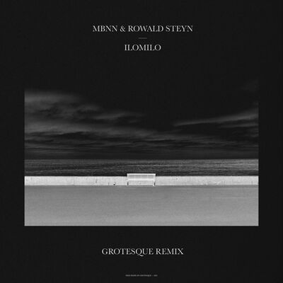 MBNN, Rowald Steyn - ilomilo (Grotesque Remix)
