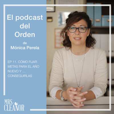 Ep 11. Como fijar metas para 2020, y conseguirlas.