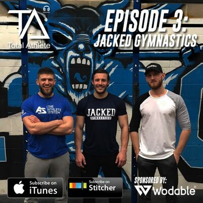 Episode 3 - Matt James of Jacked Gymnastics