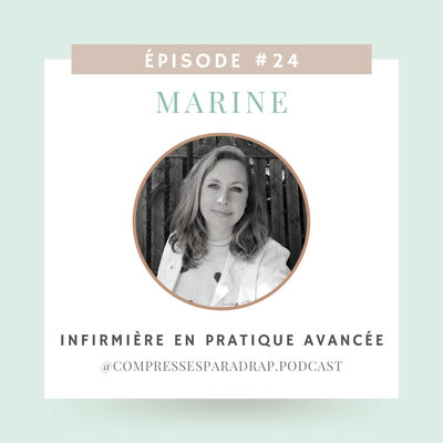 #24 : Marine, infirmière en pratique avancée