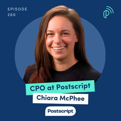 Postscript CPO on Driving Product Revenue with SMS | Chiara McPhee | E260