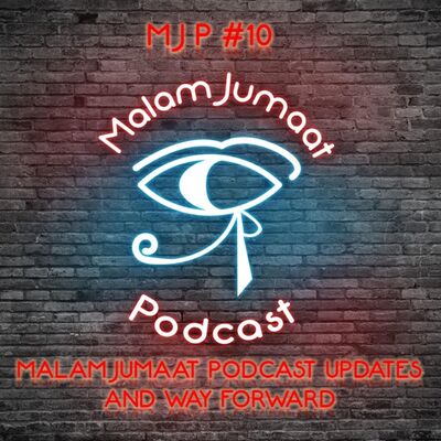 MJP#10 - Malam Jumaat Podcast Updates and Way Forward