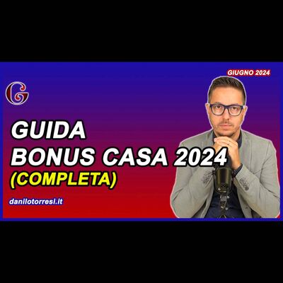 GUIDA BONUS CASA 2024 COMPLETA | Agenzia delle Entrate