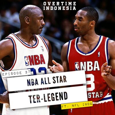 E37: NBA All Star Terlegend Ft. NFL Indo