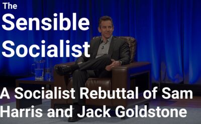 Episode 65 – A Socialist Rebuttal of Sam Harris and Jack Goldstone