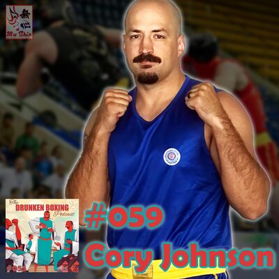 The Drunken Boxing Podcast #059 - Cory Johnson