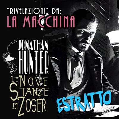 La Macchina - Estratto da "Le Nove Stanze di Zoser"
