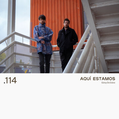 114. AQUÍ ESTAMOS - Estoy De Dulce