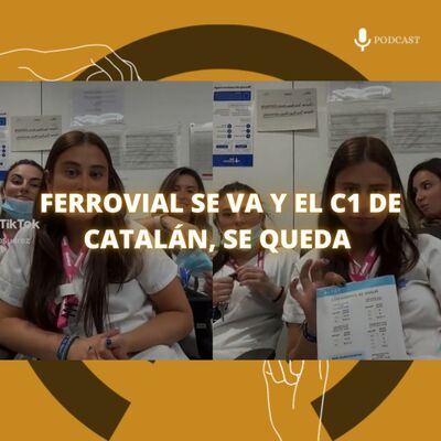 90. Ferrovial se va y el C1 de catalán, se queda