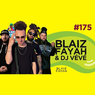 Le Temps d'un Jujube #175 - Blaiz Fayah & Dj Vévé (Paris, Montréal, Shatta, Tribal Kush, Kybba)