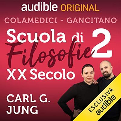 Scuola di filosofie 2. Carl G. Jung - Andrea Colamedici, Maura Gancitano