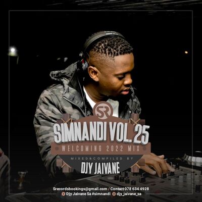 Simnandi Vol 25 (Welcoming 2022) Mixed  Compiled by Dj Jaivane
