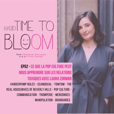 EP52 : Ce que la pop culture peut nous apprendre sur les relations toxiques avec Laura Zorman