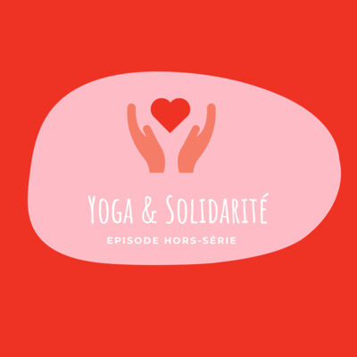 Hors-Série - Yoga & Solidarité