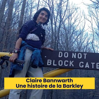 Episode 236 - Claire Bannwarth - Une histoire de la Barkley