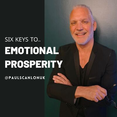 Six Keys To Emotional Prosperity