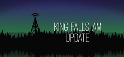 King Falls AM Update