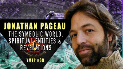 SYMBOLISM, Spiritual Entities & Revelations w/ Jonathan Pageau