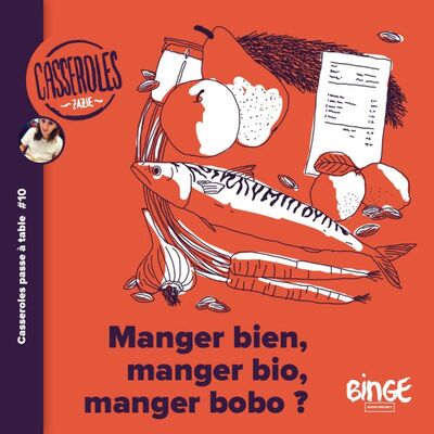 A table - Manger bien, manger bio, manger bobo ?