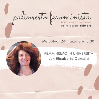 Palinsesto femminista | 44 - Femminismo in università (con Elisabetta Camussi)