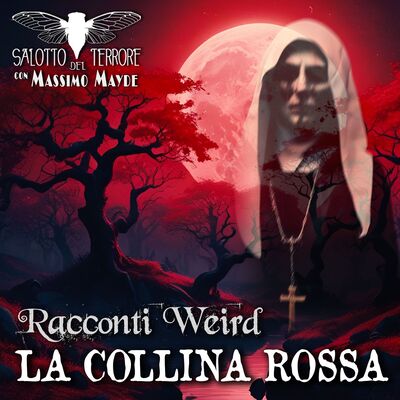 LA COLLINA ROSSA - (Racconti Weird, di Massimo Mayde)