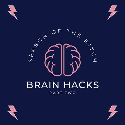 Episode 249: Brain Hacks Pt 2
