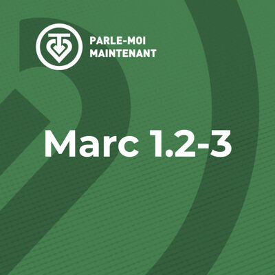 PMM 02 | Un commencement annoncé dans l'Écriture (Marc 1.2-3)