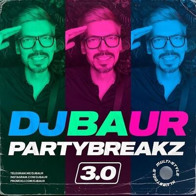 DJ BAUR - PARTYBREAKZ Mixtape 3.0