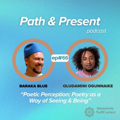 #066: Poetic Perception: Poetry as a Way of Seeing & Being w/ Oludamini Ogunnaike