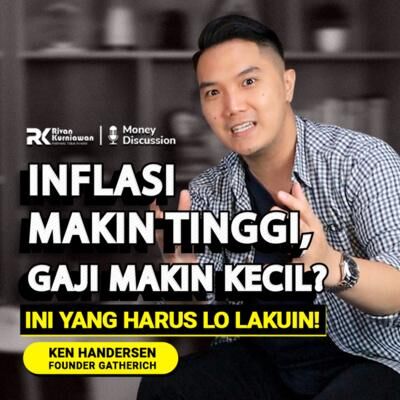 Ep. 27 INFLASI MAKIN TINGGI, TAPI GAJI MAKIN KECIL? INI YANG HARUS LO LAKUIN!
