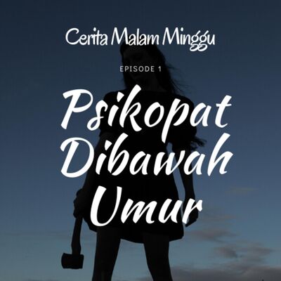 Eps 1 : Psikopat Dibawah Umur