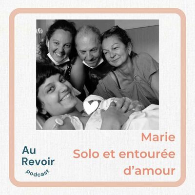 Marie : solo et entourée d'amour, 1ère partie