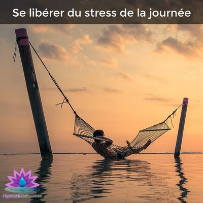 Se Libérer Du Stress De La Journée