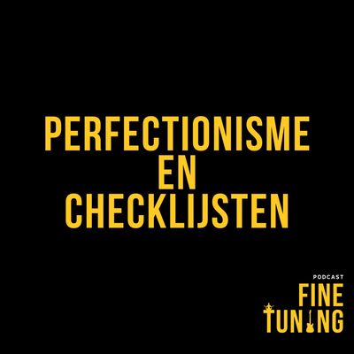 Perfectionisme En Checklijsten
