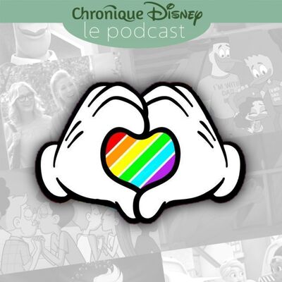Épisode 28 - Disney et l'Inclusion LGBT+