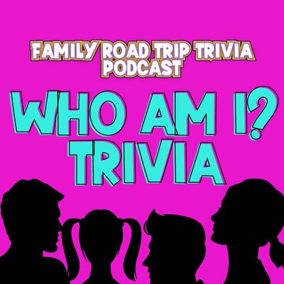 Who Am I? Trivia - Episode 202
