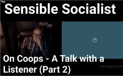 A Talk with a Listener Part 2 – Sensible Socialist (#76)