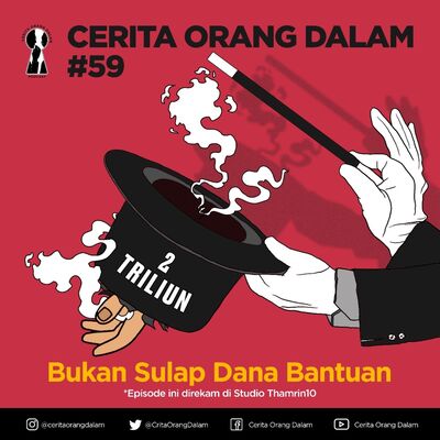 Cerita Orang Dalam #59 : Bukan Sulap Dana Bantuan