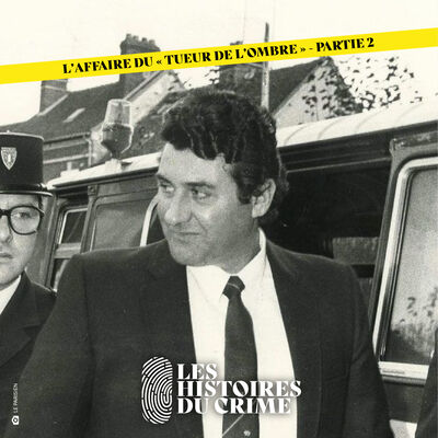 L'Affaire du "Tueur de l'Ombre" : le tueur inarrêtable (Partie 2)