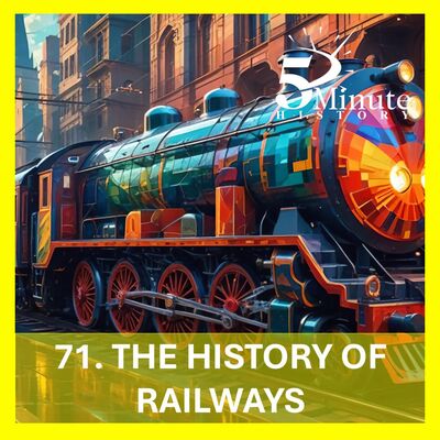 The History of Railways