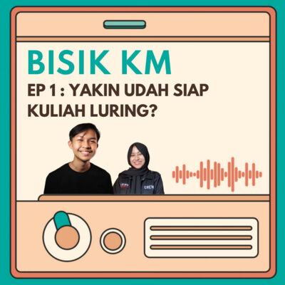 Bisik KM Ep 1 : Yakin Udah Siap Kuliah Luring?