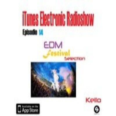 iTunes Electronic Radioshow #14 EDM FESTIVAL SELECTION