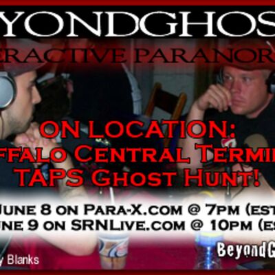Beyond Ghosts Episode 65 - Recap show of TAPS Charity Ghost Hunt at the Buffalo Central Terminal