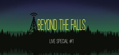Beyond The Falls: Live Special #1