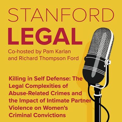 Killing in Self Defense: The Legal Complexities of Abuse-Related Crimes and the Impact of Intimate Partner Violence on Women's Criminal Convictions