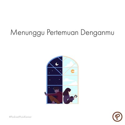 118. Menunggu Pertemuan Denganmu